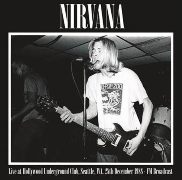 Nirvana - Live at Hollywood Underground Club, Seattle, 28th December 1988 - 12" Vinyl