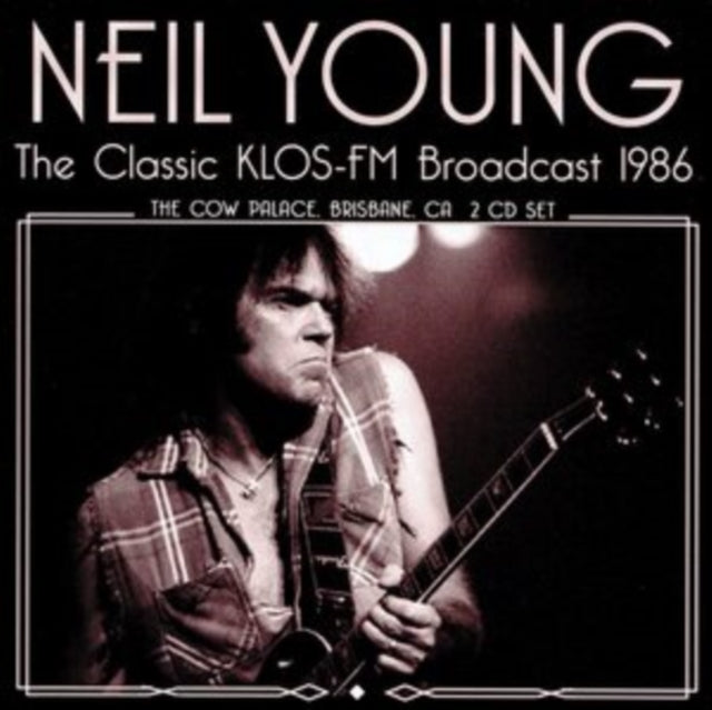 Neil Young - The Classic KLOS FM Broadcast 1986 - 2 CD Set