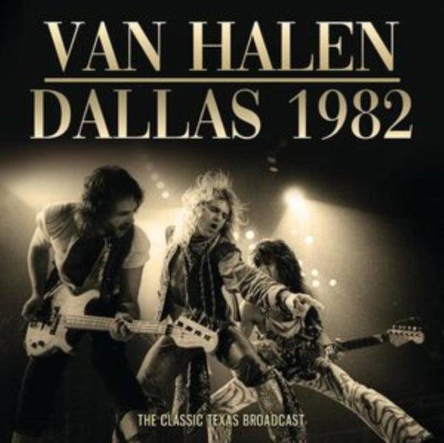 Van Halen - Dallas 1982 - The Classic Texas Broadcast - CD