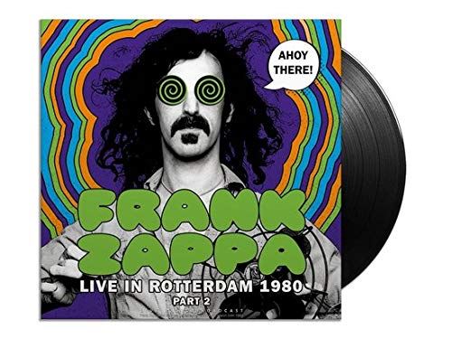 Frank Zappa - Ahoy There! Live In Rotterdam 1980 (Part 2) - Vinyl