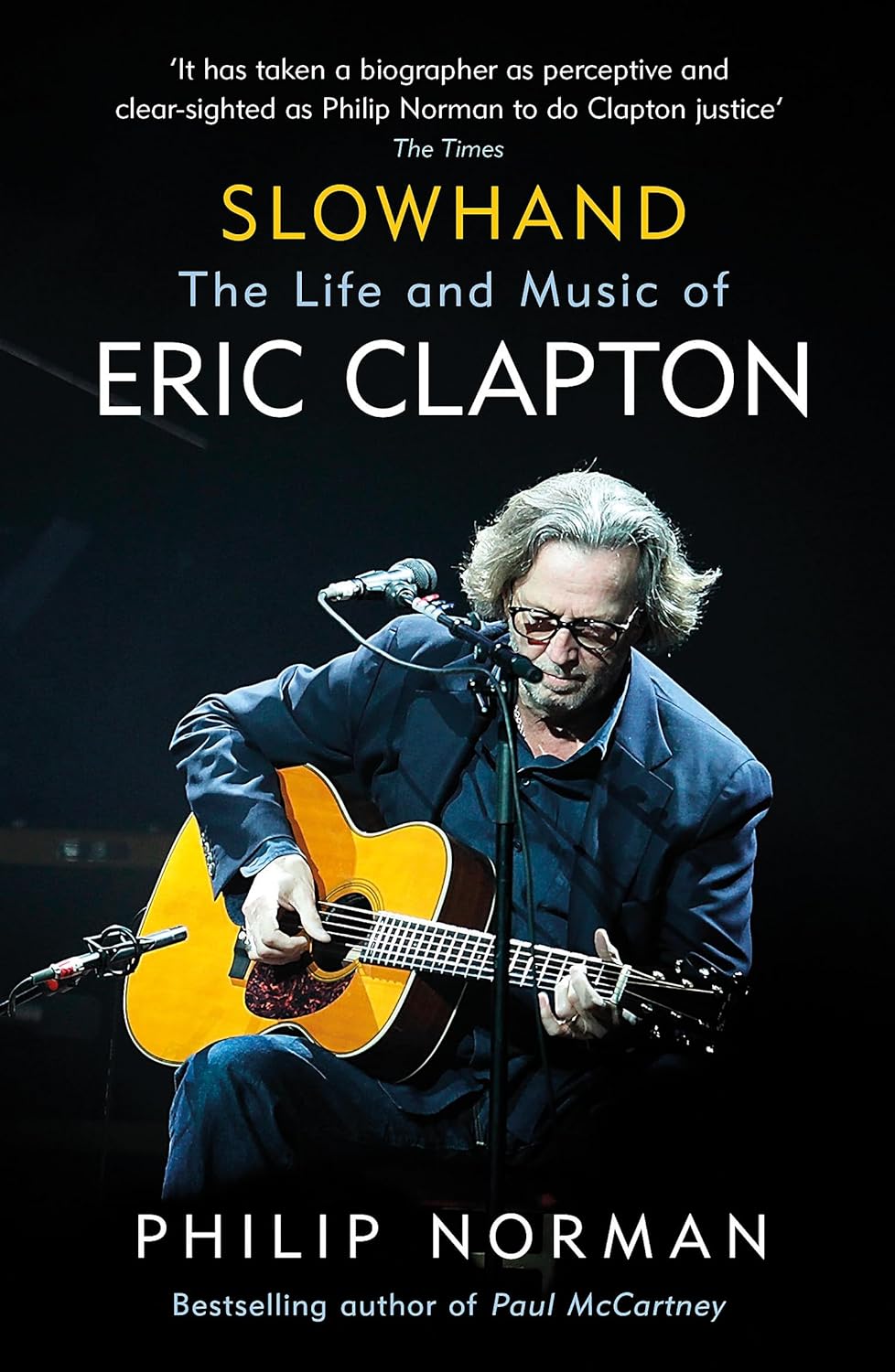 Eric Clapton - Slowhand: The Life And Music Of Eric Clapton - Book