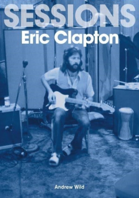 Eric Clapton - Eric Clapton Sessions - Book