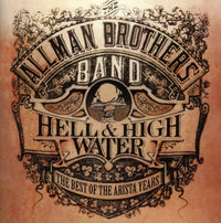 Load image into Gallery viewer, The Allman Brothers - Hell &amp; High Water - The Best Of The Arista Years - CD
