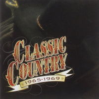 Load image into Gallery viewer, Classic Country: 1965-69 - Various Artists - 2 CD Set

