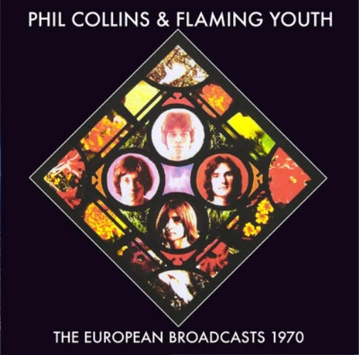 Phil Collins & Flaming Youth The European Broadcasts 1970 - CD