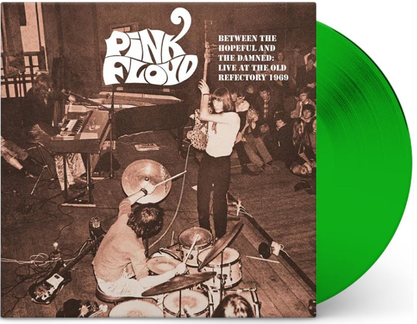 Pink Floyd – Between the Hopeful and the Damned: Live at the Old Refectory, 1969 (Limited Edition 12-Inch Album on Green Vinyl)