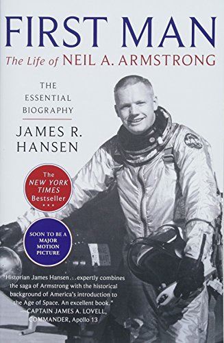 First Man: The Life of Neil A. Armstrong [Paperback] Hansen, James R.